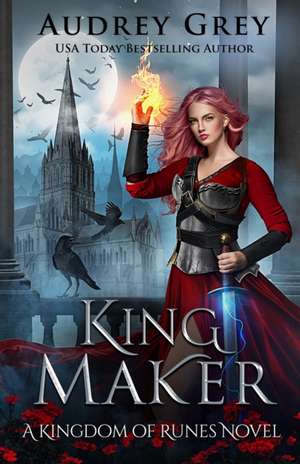 King Maker de Audrey Grey