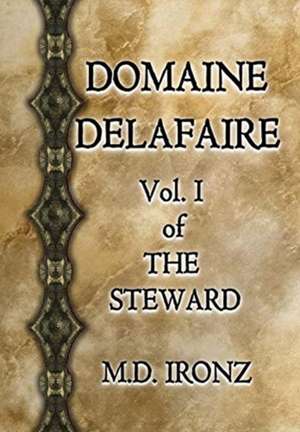 DOMAINE DELAFAIRE de M. D. Ironz