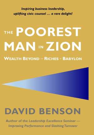 The Poorest Man in Zion de David Benson