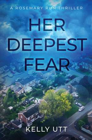 Her Deepest Fear de Kelly Utt