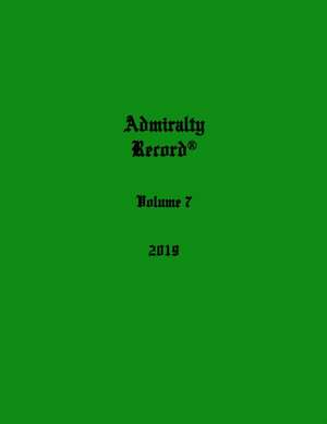 Admiralty Record(R) Volume 7 (2019) de Kirk N. Aurandt