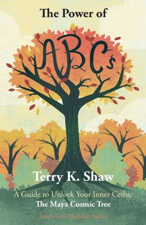 The Power of ABCs de Terry K Shaw