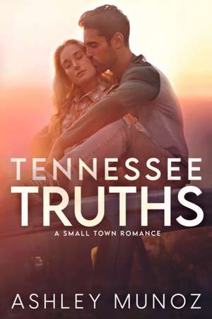 Tennessee Truths de Ashley Munoz