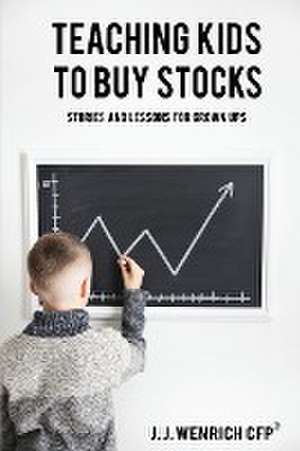 Teaching Kids to Buy Stocks de J. J. Wenrich