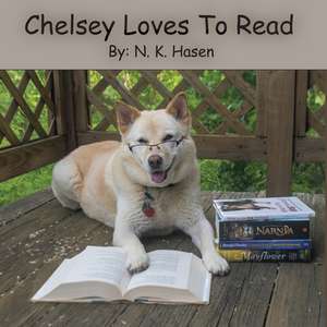 Chelsey Loves To Read de N. K. Hasen