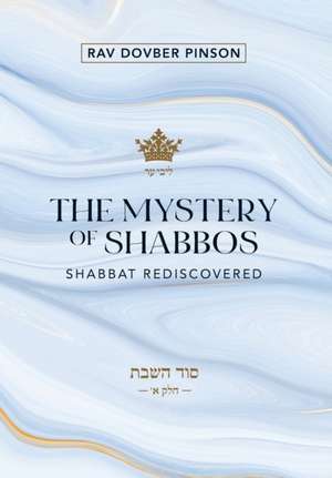 The Mystery of Shabbos de Dovber Pinson