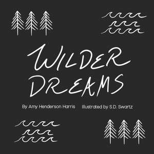 Wilder Dreams de Amy Henderson Harris