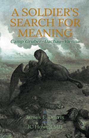 A Soldier's Search for Meaning de James F. Dorris