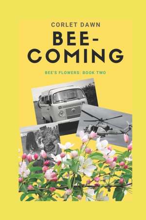 Bee-Coming de Corlet Dawn