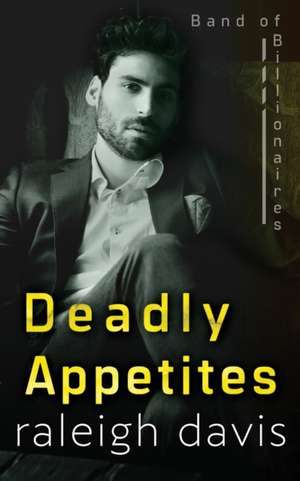 Deadly Appetites de Raleigh Davis