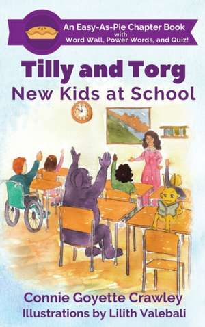 Tilly and Torg - New Kids At School de Connie Goyette Crawley