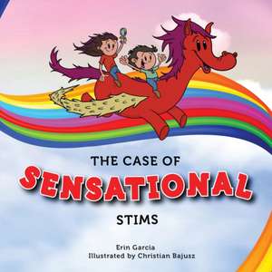 The Case of Sensational Stims de Erin Garcia