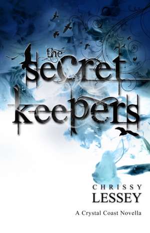 The Secret Keepers de Chrissy Lessey