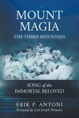 Mount Magia: The Third Mountain de Erik P. Antoni