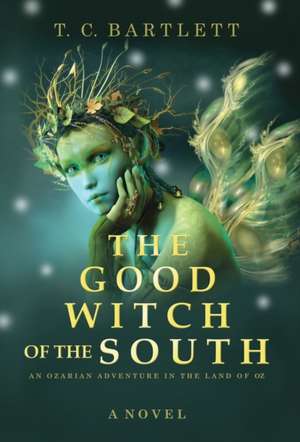 The Good Witch of the South de T C Bartlett