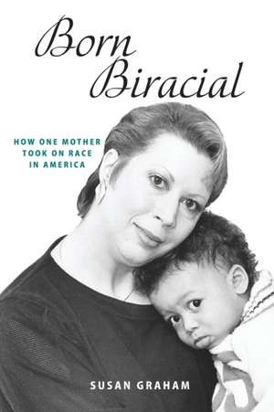 Born Biracial de Susan Graham