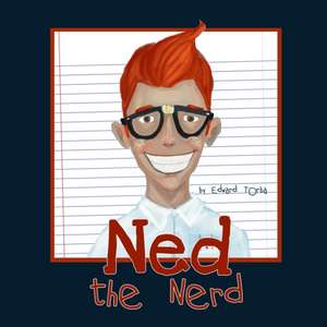 Ned the Nerd de Edward Torba