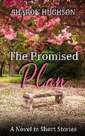 The Promised Plan de Sharon Hughson