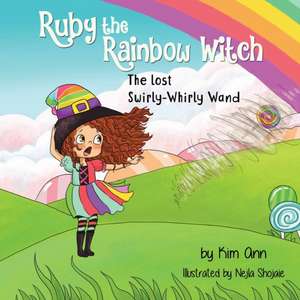 Ruby the Rainbow Witch de Kim Ann