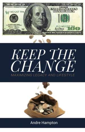 Keep the Change de Andre Hampton