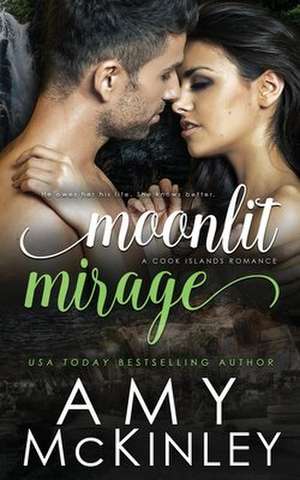 Moonlit Mirage de Amy McKinley