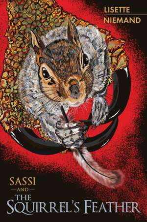 SASSI and The Squirrel's Feather de Lisette Niemand