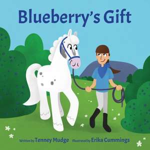 Blueberry's Gift de Tenney Mudge