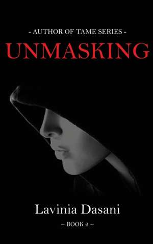 UNMASKING de Lavinia Dasani