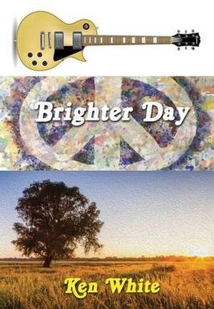 Brighter Day de Ken White