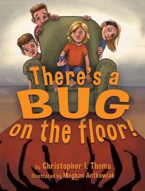 There's a Bug on the Floor de Christopher Ian Thoma