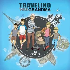 TRAVELING with GRANDMA To ITALY de Jody Brady