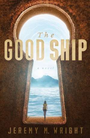 The Good Ship de Jeremy M Wright