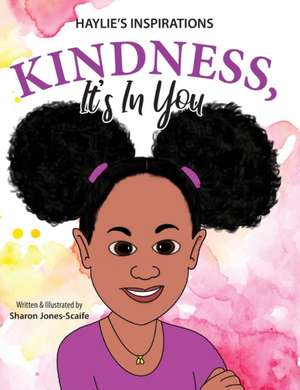 Kindness, It's In You de Sharon Jones-Scaife