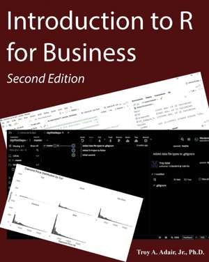 Introduction to R for Business de Troy A. Adair