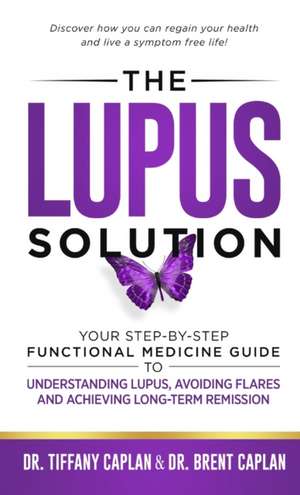 The Lupus Solution de Tiffany Caplan