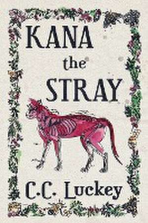 Kana the Stray de C. C. Luckey