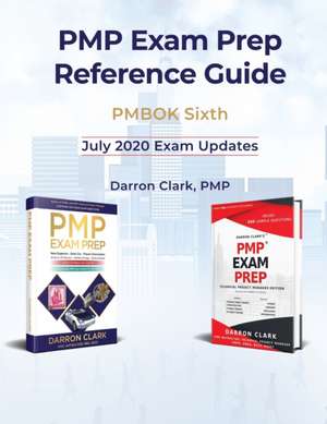 PMP Exam Prep Reference Guide: Technical Project Manager de Darron Clark