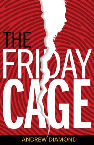 The Friday Cage de Andrew Diamond