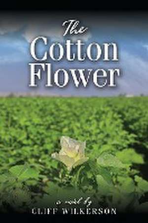 The Cotton Flower de Cliff Wilkerson