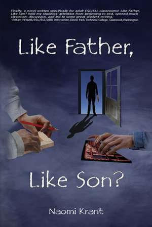 Like Father, Like Son? de Naomi Krant