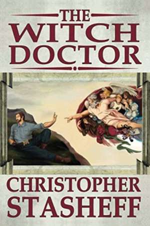 The Witch Doctor de Christopher Stasheff