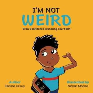 I'm Not Weird de Ellaine Ursuy