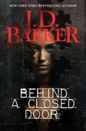 Behind a Closed Door de J D Barker