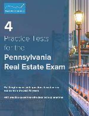 4 Practice Tests for the Pennsylvania Real Estate Exam de Proper Education Group