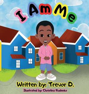 I Am Me de Trevor D