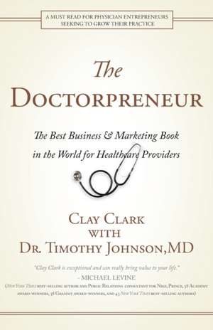 Doctorpreneur de Clay Clark