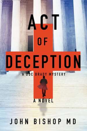 Act of Deception de John Bishop