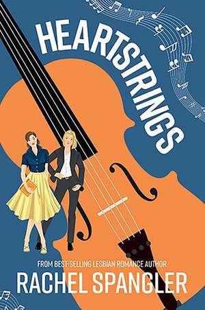 Heartstrings de Rachel Spangler