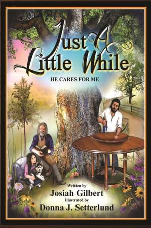 Just a Little While de Josiah Gilbert