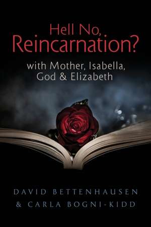 Hell No, Reincarnation? de Carla Bogni-Kidd